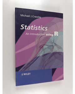 Kirjailijan Michael J. Crawley käytetty kirja Statistics : an introduction using R