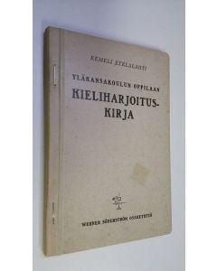 Kirjailijan Eemeli Etelälahti uusi teos Yläkansakoulun oppilaan kieliharjoituskirja