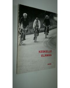käytetty kirja Keskelle elämää : kirkkopäivät 1979 : valmisteluaineisto