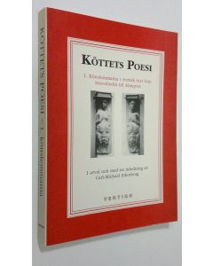 Kirjailijan Carl-Michael Edenborg käytetty kirja Köttets Poesi : 1. Könslemmarna i svensk text från Stiernhielm till Almqvist