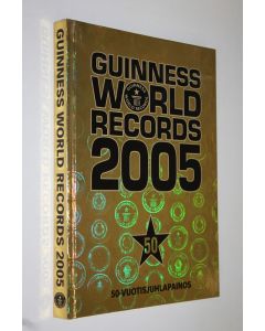 käytetty kirja Guinness suuri ennätyskirja 2005 : 50-vuotisjuhlapainos