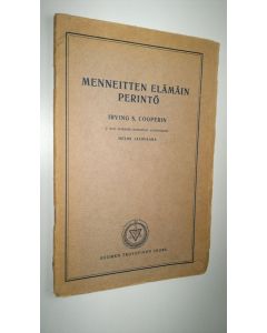 Kirjailijan Irving S. Cooper käytetty kirja Menneitten elämäin perintö