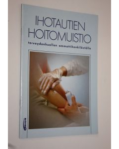 käytetty teos Ihotautien hoitomuistio : terveydenhuollon ammattihenkilöstölle