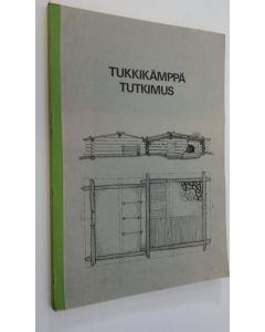 Kirjailijan Juhani ym. Junttila käytetty kirja Tukkikämppä tutkimus : Tukkikämppiä ja ruukinpirttejä Lapin savotoilta ajalta 1880-1930