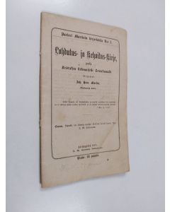 Kirjailijan Johan Henrik Martin käytetty teos Lohdutus- ja kehoitus-kirje, jonka Kristuksen uskovaiselle seurakunnille