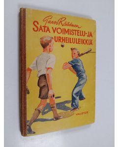 Tekijän Paavo Räisänen  käytetty kirja Sata voimistelu- ja urheiluleikkiä
