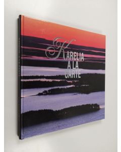 Tekijän Manne ym. Stenros  käytetty kirja Karelia a la carte