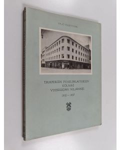 Kirjailijan Yrjö Raevuori käytetty kirja Tampereen puhelinlaitoksen kolmas vuosisadan neljännes 1932-1957