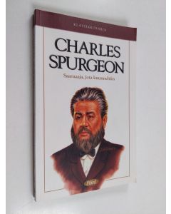Kirjailijan J. C. Carlile käytetty kirja Charles Spurgeon : saarnaaja, jota kuunneltiin