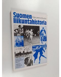 Kirjailijan Eija-Leena Wuolio käytetty kirja Suomen liikuntahistoria
