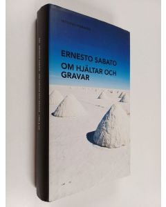 Kirjailijan Ernesto Sabato käytetty kirja Om hjältar och gravar
