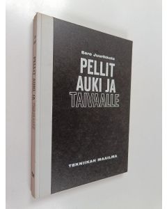 Kirjailijan Eero Juurikkala käytetty kirja Pellit auki ja taivaalle