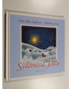 Kirjailijan Anna-Mari Kaskinen & Marleena Ansio käytetty kirja Sydämessä joulu