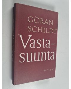 Kirjailijan Göran Schildt käytetty kirja Vastasuunta