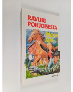 Kirjailijan Merja Jalo käytetty kirja Ravuri pohjoisesta