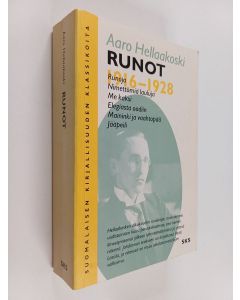 Kirjailijan Aaro Hellaakoski käytetty kirja Runot 1916-1928 : Runoja ; Nimettömiä lauluja ; Me kaksi ; Elegiasta oodiin ; Maininki ja vaahtopää ; Jääpeili