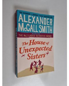 Kirjailijan Alexander McCall Smith käytetty kirja The House of Unexpected Sisters