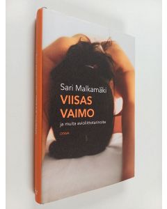 Kirjailijan Sari Malkamäki käytetty kirja Viisas vaimo : novelleja