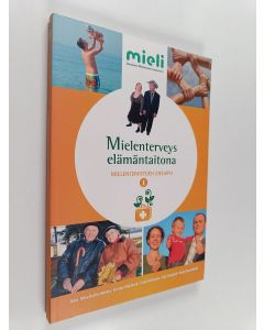 käytetty kirja Mielenterveys elämäntaitona : Mielenterveyden ensiapu 1 : käsikirja Mielenterveyden ensiapu®1 -kurssille