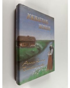 Kirjailijan Anna-Liisa Tantarimäki käytetty kirja Jokisaunan morsian