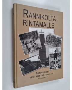 käytetty kirja Rannikolta rintamalle : sotavuodet 1918, 1939-40, 1941-1944
