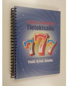 käytetty teos Koko perheen tietokisailu : 777 kysymystä vastauksineen - Tiedä. Arvaa. Oivalla.