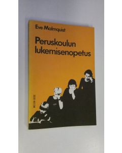 Kirjailijan Eve Malmquist käytetty kirja Peruskoulun lukemisenopetus