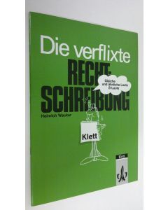 Kirjailijan Heinrich Wacker käytetty teos Die verflixte Rechtschreibung : Gleiche und ähnliche Laute/S-Laute (ERINOMAINEN)