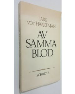 Kirjailijan Lars von Haartman käytetty kirja Av samma blod : essayer om djur och människa