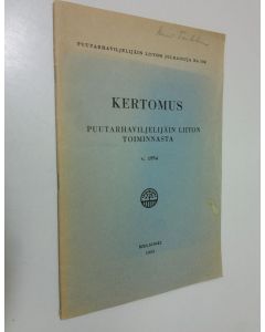 käytetty teos Kertomus Puutarhaviljelijäin liiton toiminnasta 1955