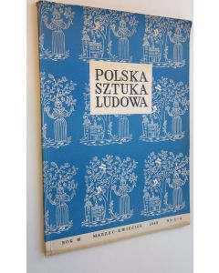 käytetty kirja Polska Sztuka Ludowa Nr. 3-4 1949 Rok III - Polish Peasant Art Monthly Review - L'Art Populaire Polonais