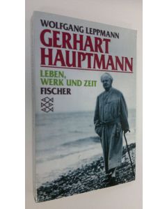 Kirjailijan Wolfgang Leppmann käytetty kirja Gerhart Hauptmann (ERINOMAINEN)