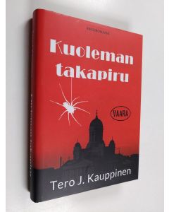 Kirjailijan Tero J. Kauppinen käytetty kirja Kuoleman takapiru : jännitysromaani