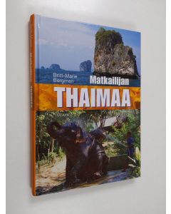 Kirjailijan Britt-Marie Bergman käytetty kirja Matkailijan Thaimaa