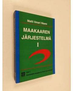 Kirjailijan Matti Ilmari Niemi käytetty kirja Maakaaren järjestelmä osa 1 : vuoden 1995 maakaari systematisoituna, Kiinteistön kauppa ja muut luovutukset, Lainhuudatus, Erityisen oikeuden kirjaaminen, Panttioikeus