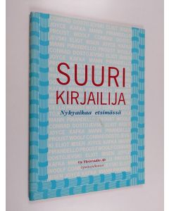 käytetty teos Suuri kirjailija : nykyaikaa etsimässä