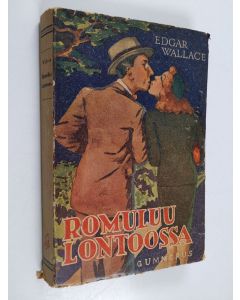 Kirjailijan Edgar Wallace käytetty kirja Romuluu Lontoossa
