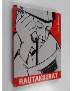 Kirjailijan Väinö Pääkkönen käytetty kirja Rautakourat
