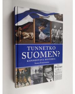 Kirjailijan Ilkka Enkenberg käytetty kirja Tunnetko Suomen - Kiinnostava historia