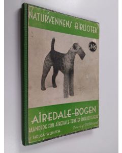 Kirjailijan Helga Wunsch käytetty kirja Airedale-Bogen : Haanbog for airedale-terrier interesserede