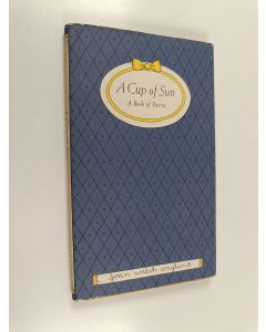 Kirjailijan J. W. Anglund käytetty kirja A Cup of Sun : A Book of Poems