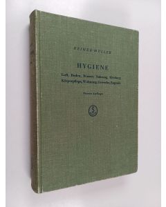 Kirjailijan Reiner Müller käytetty kirja Hygiene : Luft, Boden, Wasser, Nahrung, Kleidung, Körperpflege, Wohnung, Gewerbe, Eugenik