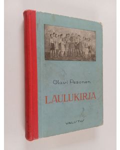 Kirjailijan Olavi Pesonen käytetty kirja Laulukirja
