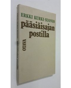 Kirjailijan Erkki Kurki-Suonio käytetty kirja Pääsiäisajan postilla