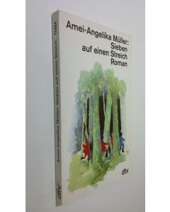 Kirjailijan Amei-Angelika Muller käytetty kirja Sieben auf einen Streich (ERINOMAINEN)