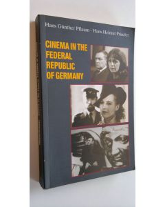 Kirjailijan Hans Gunther Pflaum & Hans Helmut Prinzler käytetty kirja Cinema in the Federal Republic of Germany - The New German Film Origins and Present Situation With a Section on GDR Cinema