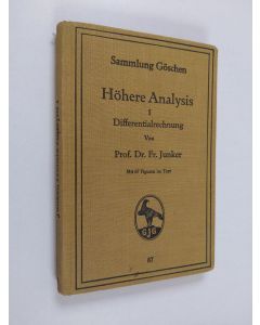 Kirjailijan Fr. Junker käytetty kirja Höhere Analysis 1 : Differentialrechnung