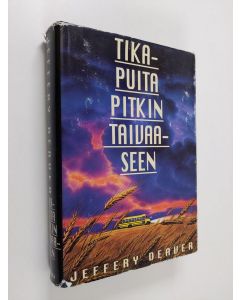 Kirjailijan Jeffery Deaver käytetty kirja Tikapuita pitkin taivaaseen
