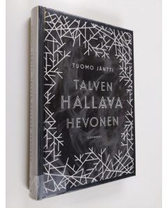Kirjailijan Tuomo Jäntti käytetty kirja Talven hallava hevonen