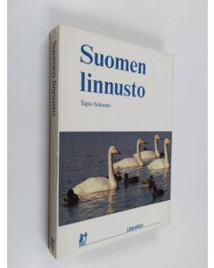 Kirjailijan Tapio Solonen käytetty kirja Suomen linnusto : esiintyminen ja perusbiologiaa
